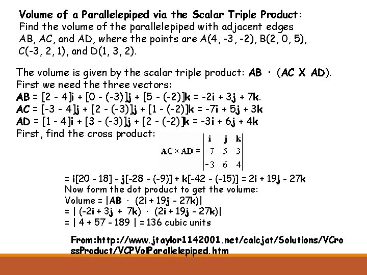 Volume of a Parallelepiped via the Scalar Triple Product: Find the volume of the
