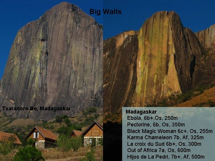 Big Walls Tsaranoro Be, Madagaskar Ebola, 6 b+, Os, 250 m Pectorine, 6 b,