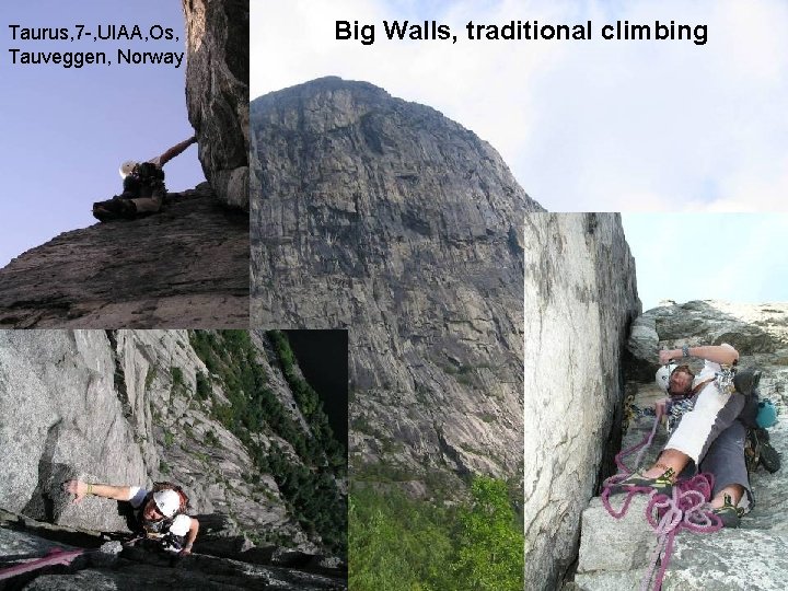 Taurus, 7 -, UIAA, Os, Tauveggen, Norway Big Walls, traditional climbing 