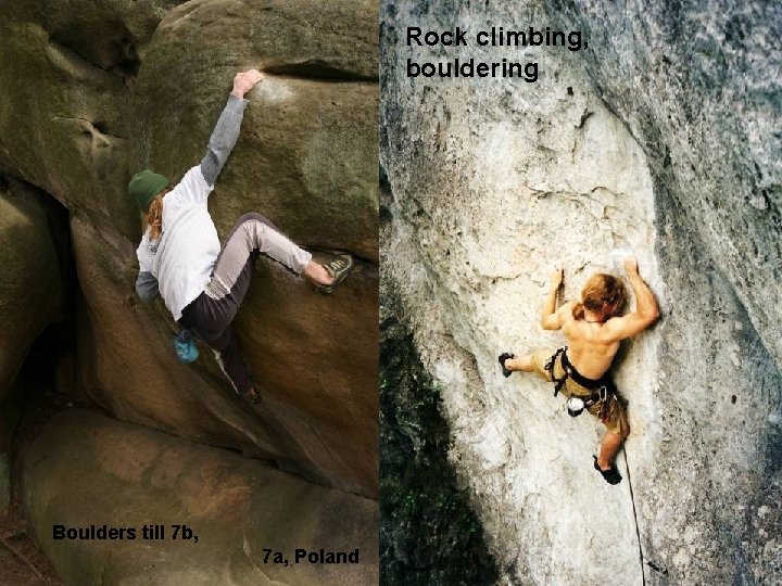 Rock climbing, bouldering Boulders till 7 b, 7 a, Poland 