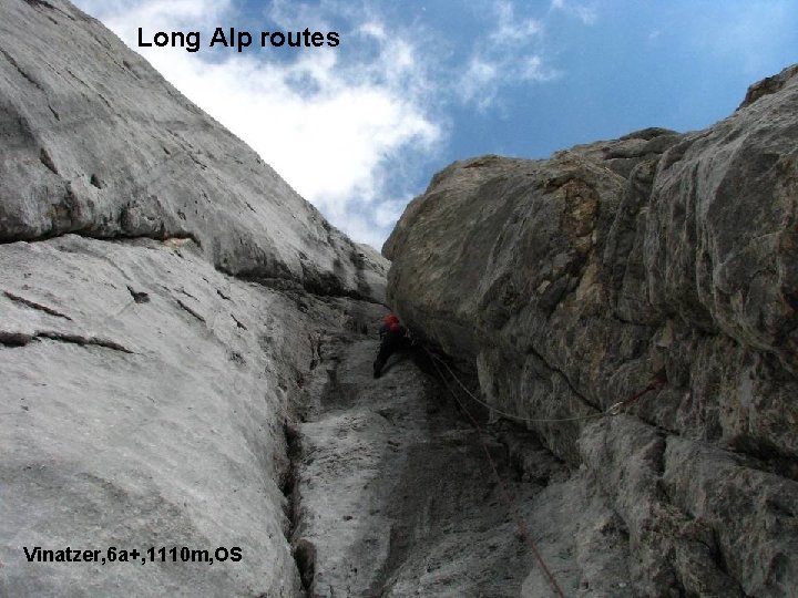 Long Alp routes Vinatzer, 6 a+, 1110 m, OS 