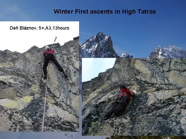 Winter First ascents in High Tatras Deň Bláznov, 5+, A 3, 13 hours 