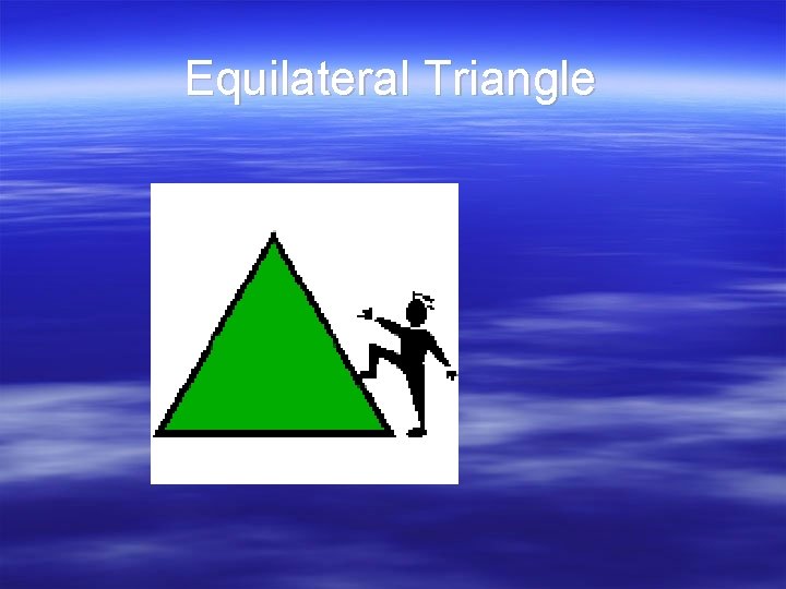 Equilateral Triangle 
