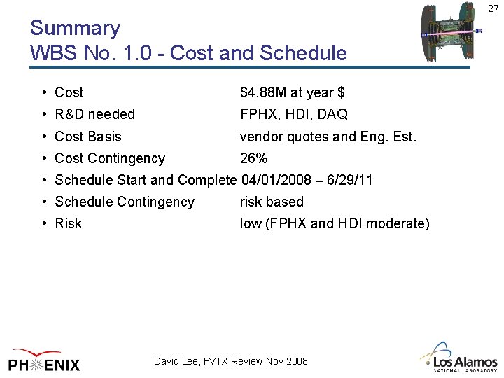 27 Summary WBS No. 1. 0 - Cost and Schedule • Cost $4. 88