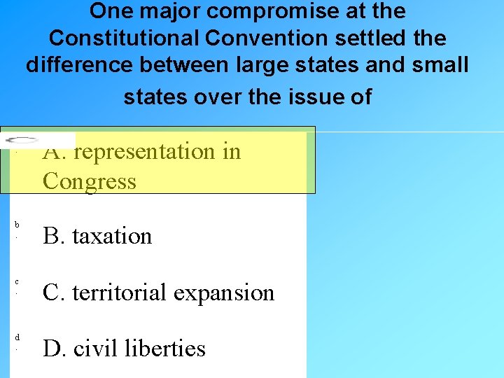 One major compromise at the Constitutional Convention settled the difference between large states and