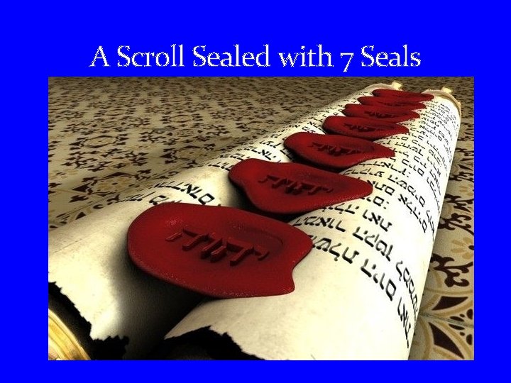 A Scroll Sealed with 7 Seals 