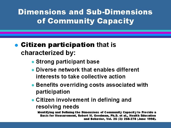 Dimensions and Sub-Dimensions of Community Capacity l Citizen participation that is characterized by: ·