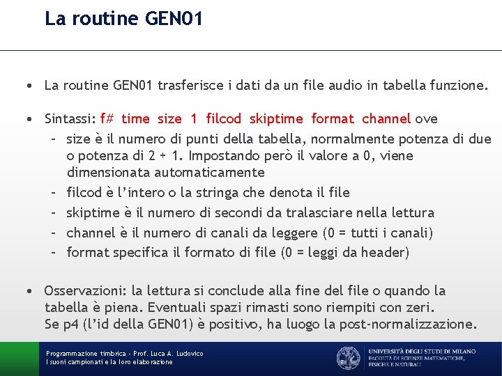 La routine GEN 01 • La routine GEN 01 trasferisce i dati da un