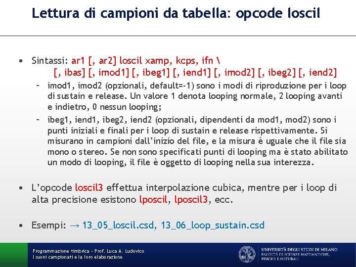 Lettura di campioni da tabella: opcode loscil • Sintassi: ar 1 [, ar 2]