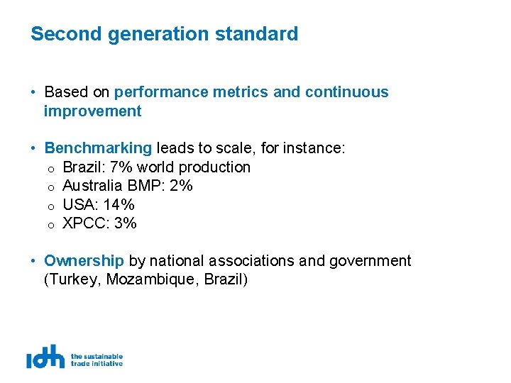 Second generation standard • Based on performance metrics and continuous improvement • Benchmarking leads