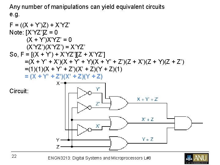 Any number of manipulations can yield equivalent circuits e. g. F = ((X + Any number of manipulations can yield equivalent circuits e. g. F = ((X +