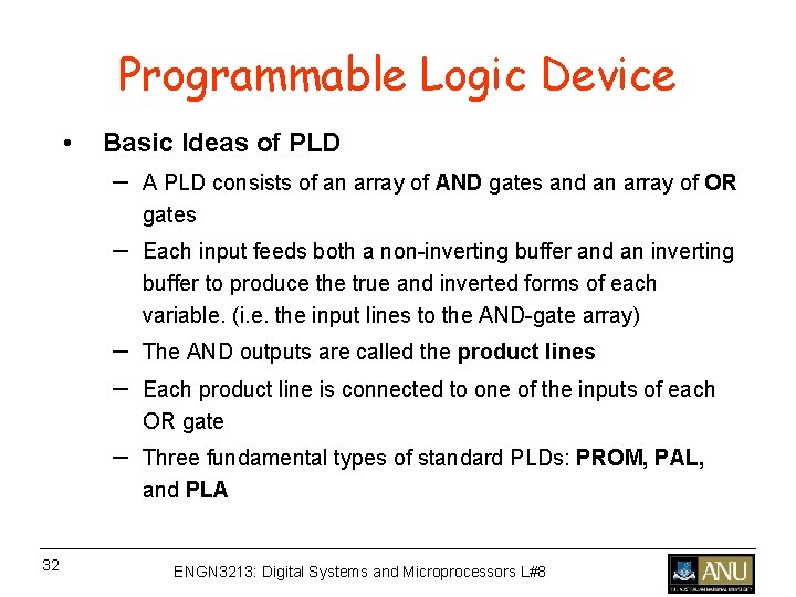 Programmable Logic Device • 32 Basic Ideas of PLD – A PLD consists of Programmable Logic Device • 32 Basic Ideas of PLD – A PLD consists of