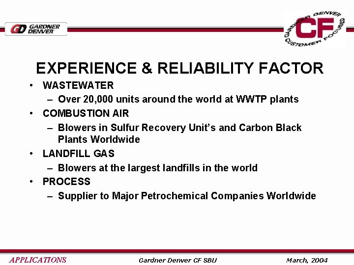 EXPERIENCE & RELIABILITY FACTOR • WASTEWATER – Over 20, 000 units around the world