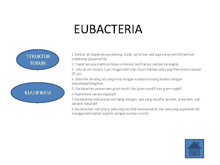 EUBACTERIA STRUKTUR TUBUH KLASIFIKASI 1. Bentuk sel dapat berupa batang, bulat, spiral dan ada