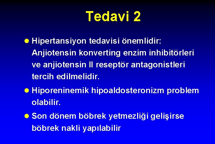 Tedavi 2 l Hipertansiyon tedavisi önemlidir: Anjiotensin konverting enzim inhibitörleri ve anjiotensin II reseptör