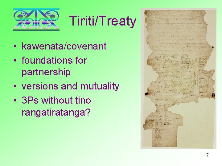 Tiriti/Treaty • kawenata/covenant • foundations for partnership • versions and mutuality • 3 Ps