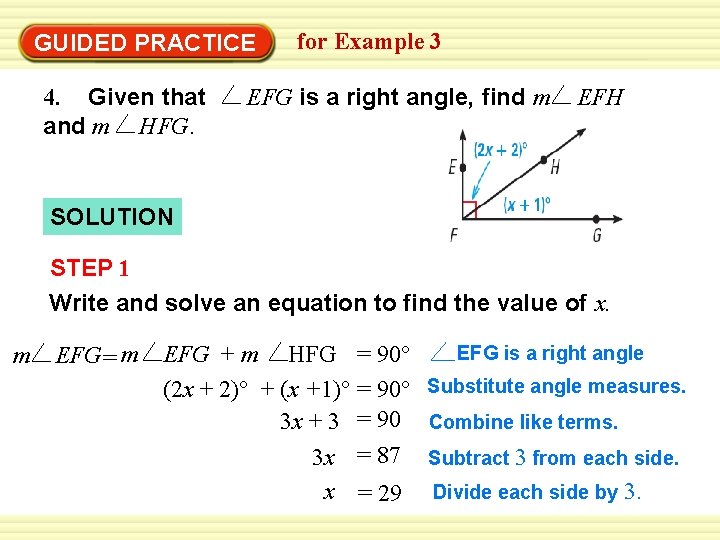 GUIDED PRACTICE 4. Given that and m HFG. for Example 3 EFG is a