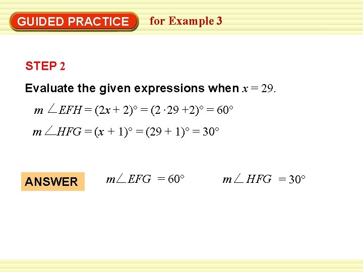 GUIDED PRACTICE for Example 3 STEP 2 Evaluate the given expressions when x =