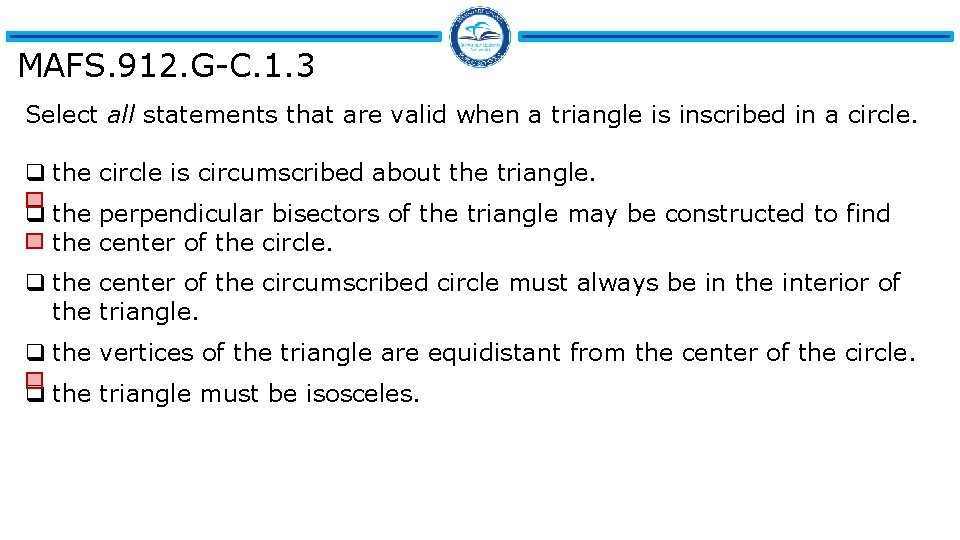 MAFS. 912. G-C. 1. 3 Select all statements that are valid when a triangle