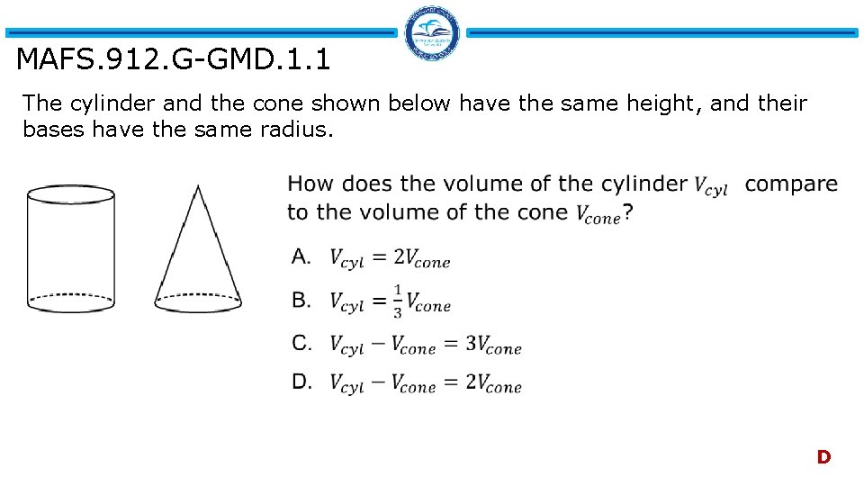 MAFS. 912. G-GMD. 1. 1 The cylinder and the cone shown below have the