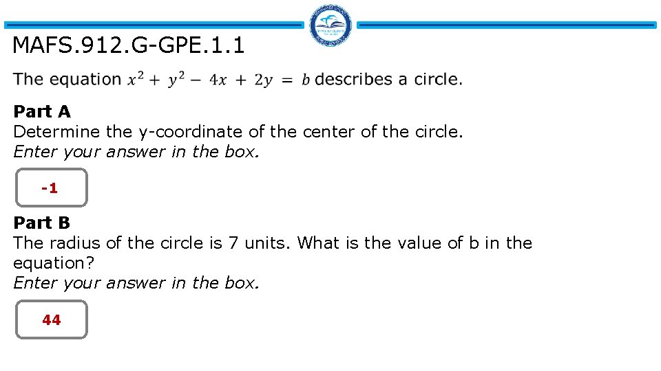 MAFS. 912. G-GPE. 1. 1 Part A Determine the y-coordinate of the center of