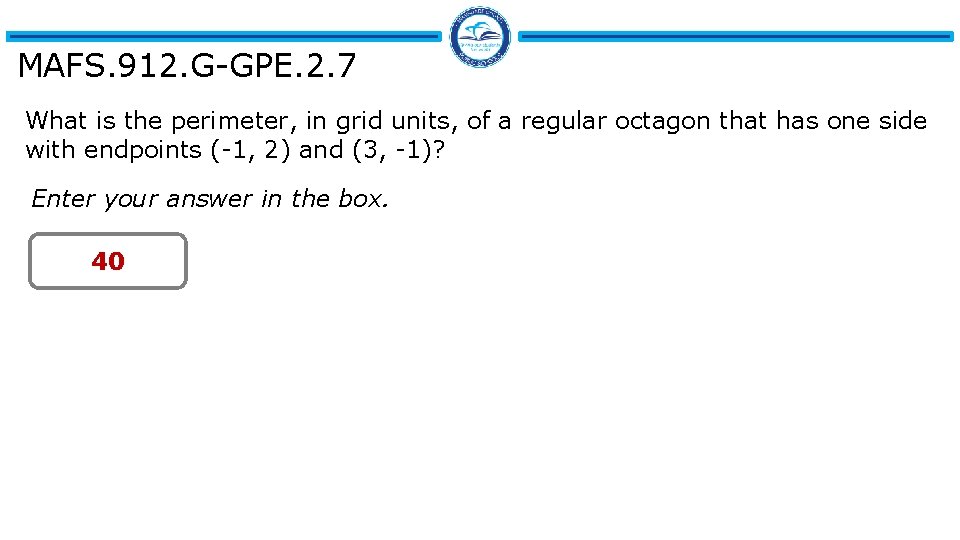 MAFS. 912. G-GPE. 2. 7 What is the perimeter, in grid units, of a