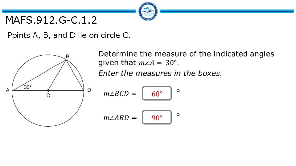 MAFS. 912. G-C. 1. 2 Points A, B, and D lie on circle C.