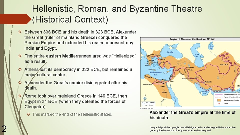 Hellenistic, Roman, and Byzantine Theatre (Historical Context) Between 336 BCE and his death in
