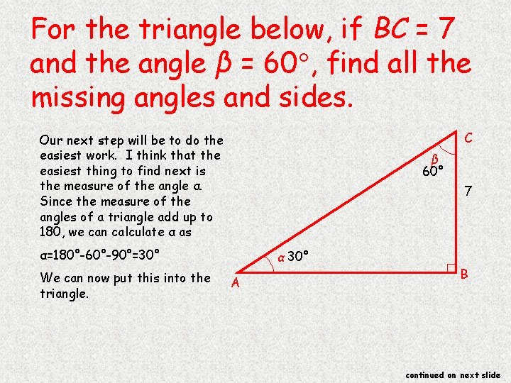 For the triangle below, if BC = 7 and the angle β = 60