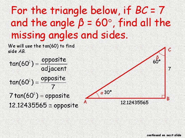 For the triangle below, if BC = 7 and the angle β = 60