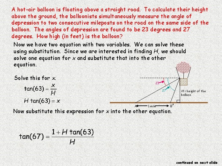 A hot-air balloon is floating above a straight road. To calculate their height above