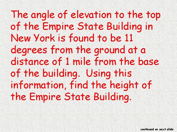 The angle of elevation to the top of the Empire State Building in New