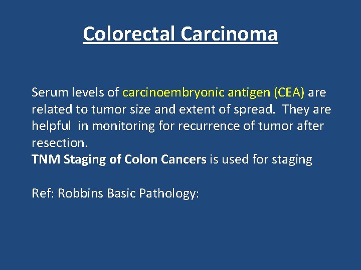 Colorectal Carcinoma Serum levels of carcinoembryonic antigen (CEA) are related to tumor size and