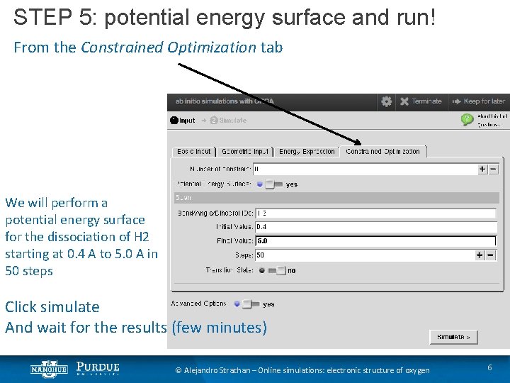 STEP 5: potential energy surface and run! From the Constrained Optimization tab We will