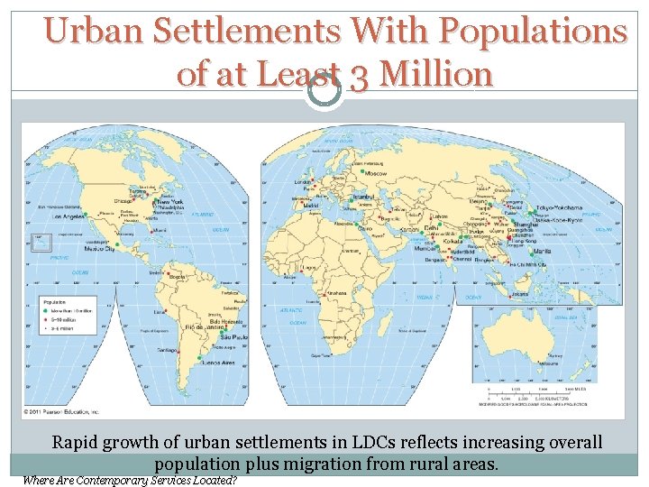 Urban Settlements With Populations of at Least 3 Million Rapid growth of urban settlements