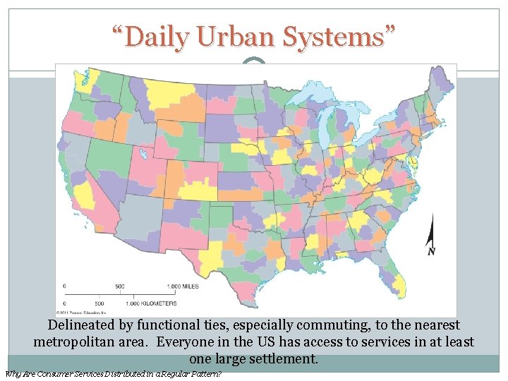 “Daily Urban Systems” Delineated by functional ties, especially commuting, to the nearest metropolitan area.