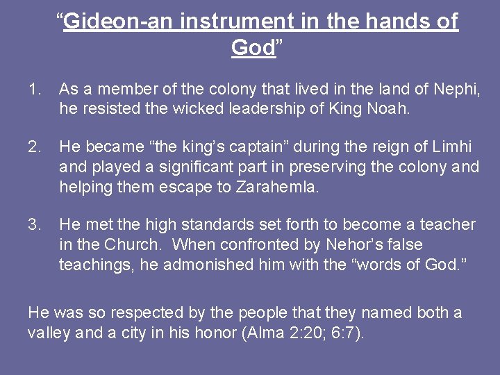 “Gideon-an instrument in the hands of God” 1. As a member of the colony