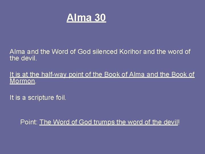 Alma 30 Alma and the Word of God silenced Korihor and the word of