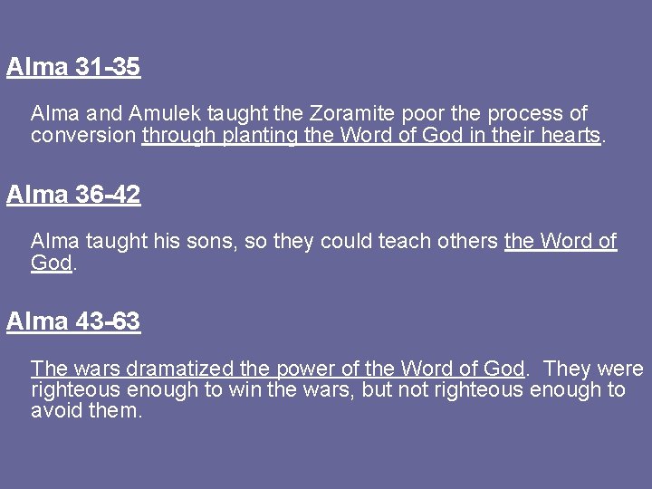 Alma 31 -35 Alma and Amulek taught the Zoramite poor the process of conversion