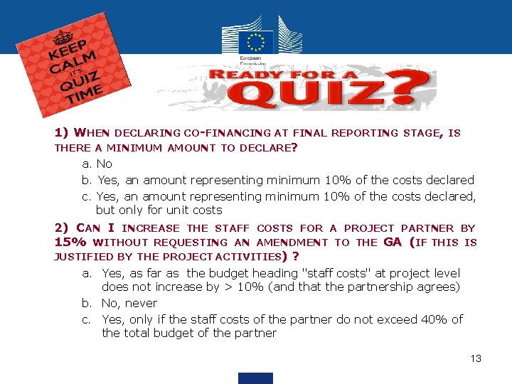 QUIZ 1) WHEN DECLARING CO-FINANCING AT FINAL REPORTING STAGE, IS THERE A MINIMUM AMOUNT