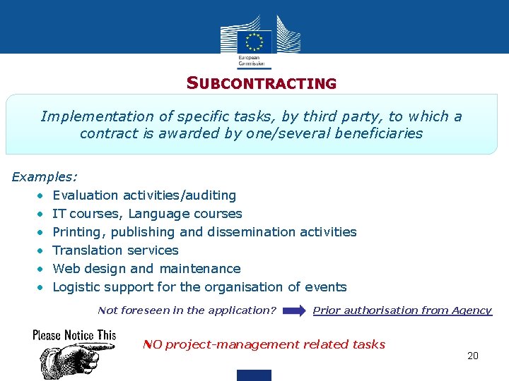  SUBCONTRACTING Implementation of specific tasks, by third party, to which a contract is