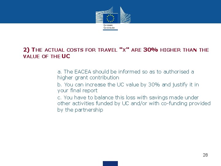 2) THE ACTUAL COSTS FOR TRAVEL "X" ARE 30% HIGHER THAN THE VALUE OF