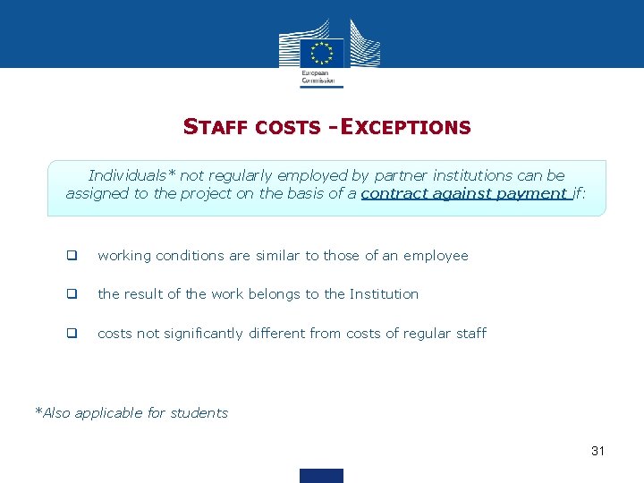  STAFF COSTS - EXCEPTIONS Individuals* not regularly employed by partner institutions can be