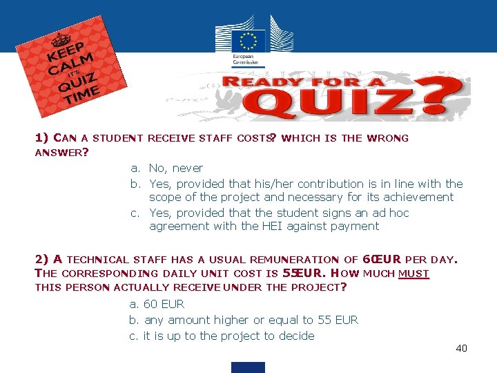 1) CAN A STUDENT RECEIVE STAFF COSTS? WHICH IS THE WRONG ANSWER? a. No,