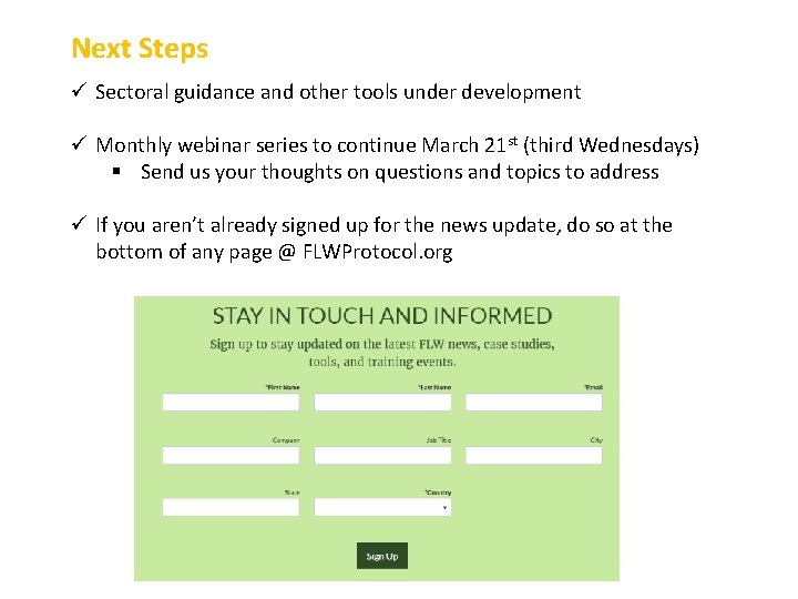 Next Steps ü Sectoral guidance and other tools under development ü Monthly webinar series