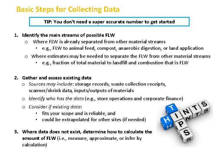 Basic Steps for Collecting Data TIP: You don't need a super accurate number to