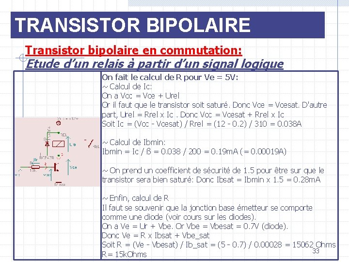 TRANSISTOR BIPOLAIRE Transistor bipolaire en commutation: Etude d’un relais à partir d’un signal logique