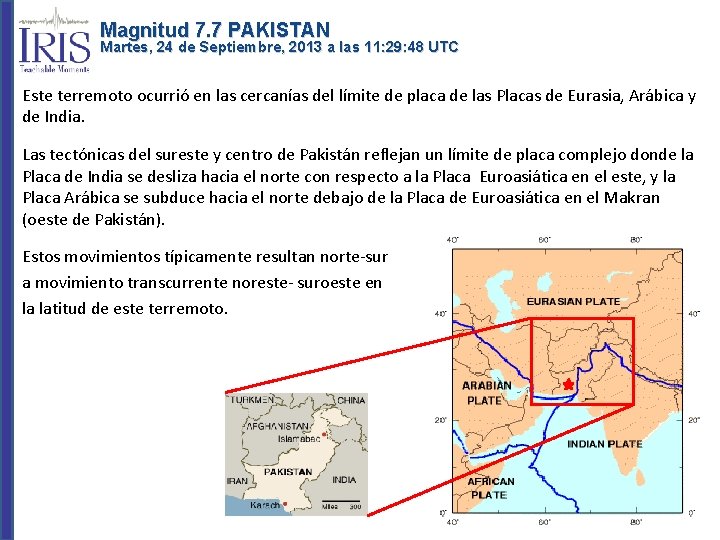 Magnitud 7. 7 PAKISTAN Martes, 24 de Septiembre, 2013 a las 11: 29: 48