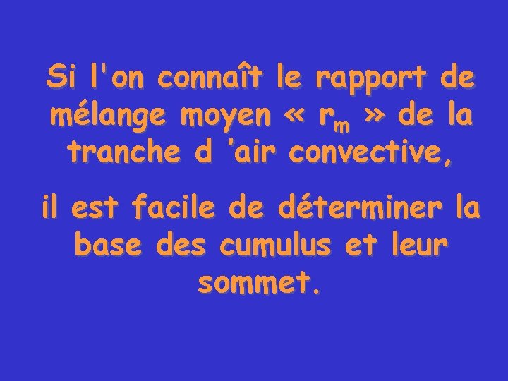 Si l'on connaît le rapport de mélange moyen « rm » de la tranche