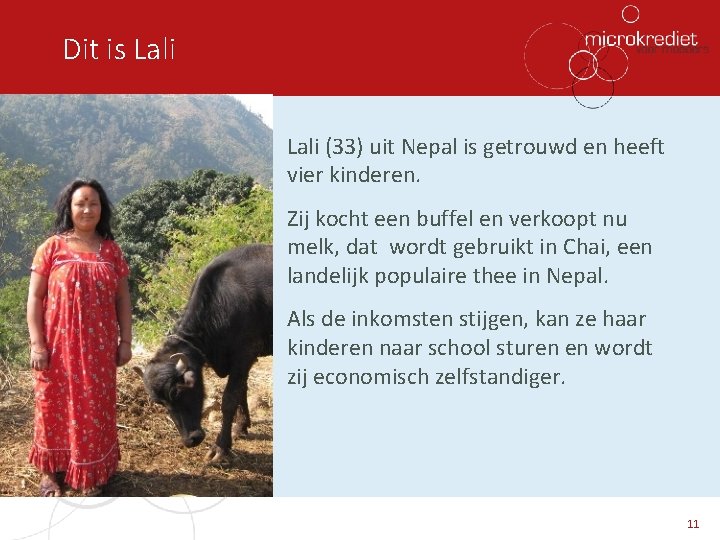 Dit is Lali (33) uit Nepal is getrouwd en heeft vier kinderen. Zij kocht